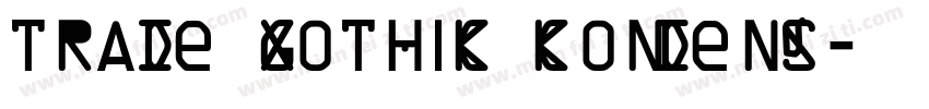 TRADE GOTHIC CONDENS字体转换